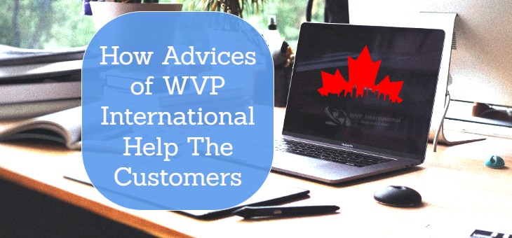 How Advices of WVP International Help The Customers