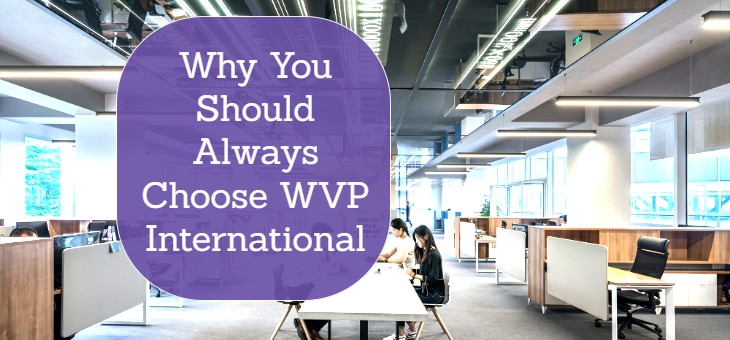 Why You Should Always Choose WVP International